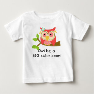 Owl Be a Big Sister Baby T-Shirt