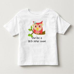 Owl Be a Big Sister Toddler T-Shirt