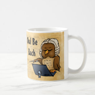 Owl Be Bach Funny Owl Cartoon Coffee Mug