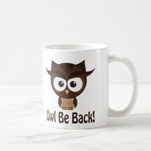 Owl Be Back Coffee Mug