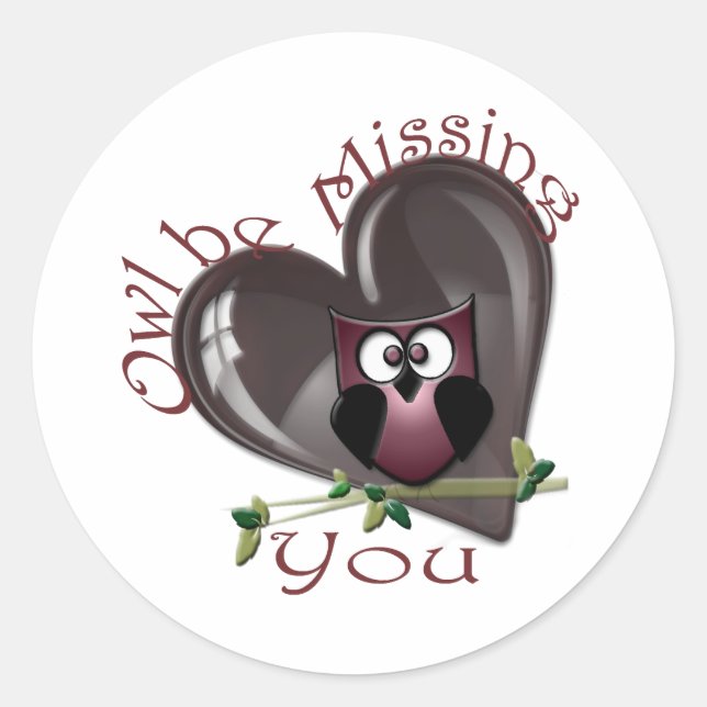 Owl be Missing You, Cute Owl and Heart Classic Round Sticker (Front)