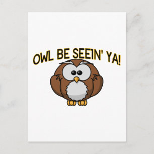 Owl Be Seein' Ya Postcard