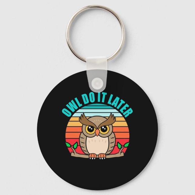 Owl Do It Later Key Ring (Front)