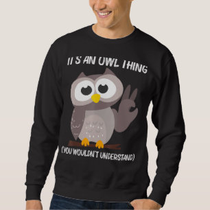 Owl For Men Women Boys Girls Nocturnal Bird Owl 7 Sweatshirt