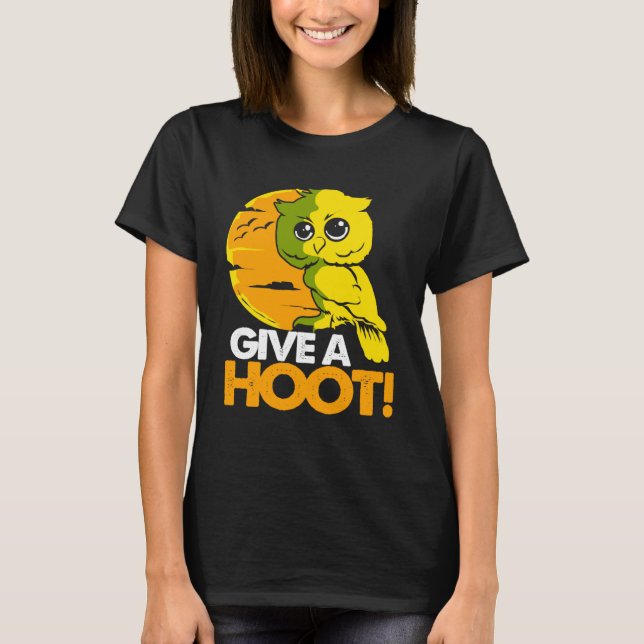 Owl Give A Hoot T-Shirt (Front)