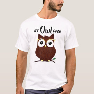 Owl Good T-Shirt
