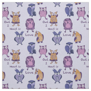 Owl I Need is Love Fabric