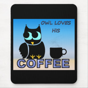 Owl Loves His Coffee Mouse Pad