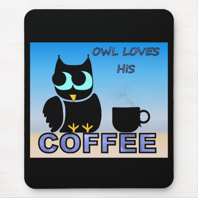 Owl Loves His Coffee Mouse Pad (Front)