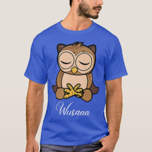 Owl meditation sunflower Breathe Deep wusaaa calm T-Shirt