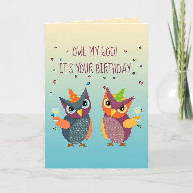 Owl My God! It's Your Birthday Funny Birthday Card (Front)