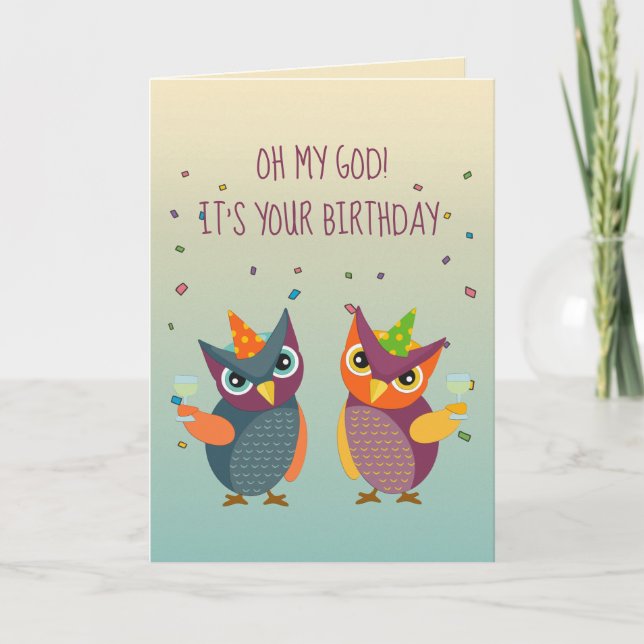 Owl My God! It's Your Birthday Funny Owl Card (Front)