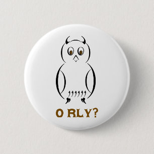 Owl O'Rly 6 Cm Round Badge