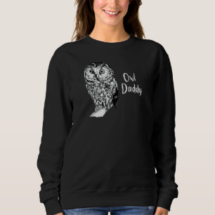 Owl Owl Dad Sweatshirt