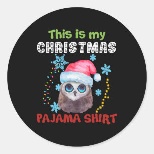 Owl This Is My Christmas Pajama Shirt Classic Round Sticker