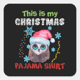 Owl This Is My Christmas Pajama Shirt Square Sticker
