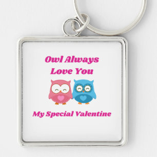 Owl Will Always Love You My Special Valentine Key Ring