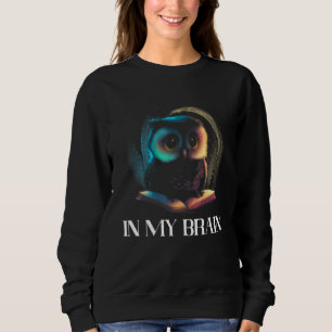 Owl Writer Writing In Your Brain Novel Reading Boo Sweatshirt