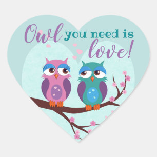 Owl you need is love Cute cartoon Valentines Day Heart Sticker