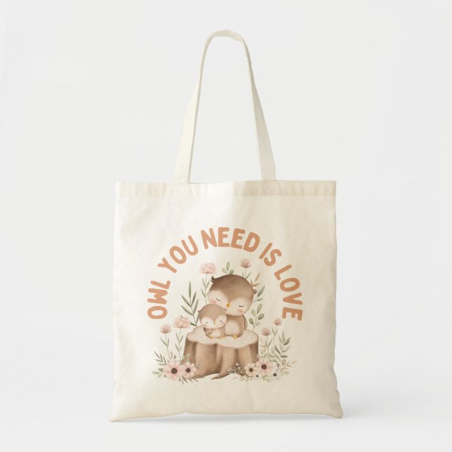 Owl You Need Is Love  Cute Mother & Baby Owls Tote Bag (Front)