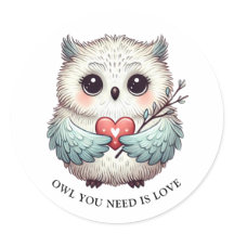 OWL YOU NEED IS LOVE Round Sticker