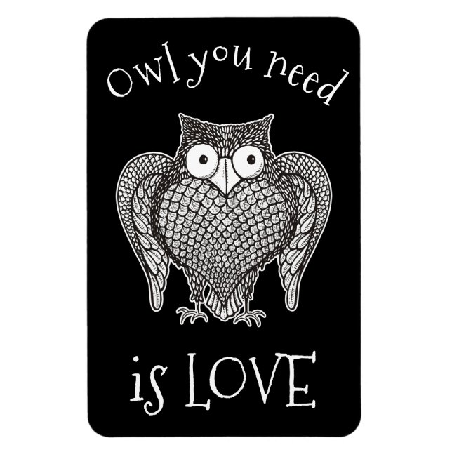 Owl you Need Magnet (Vertical)