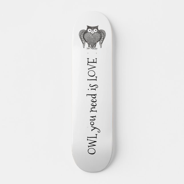 Owl you Need Skateboard (Front)