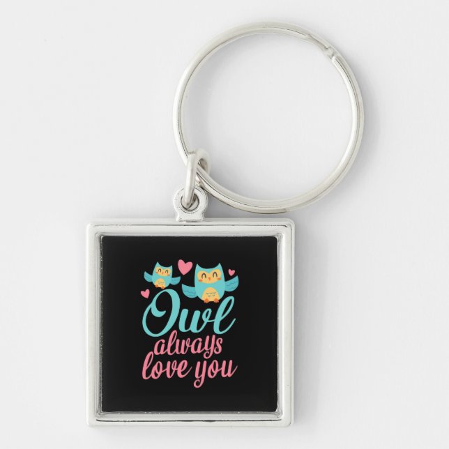 Owls Alway Love You Key Ring (Front)