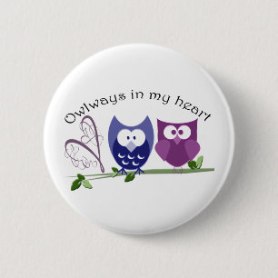 Owlways in my heart, cute Owl Gifts 6 Cm Round Badge