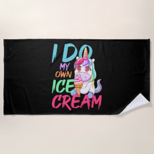 Own Ice Cream Funny Unicorn Ice Cream Summer Beach Towel