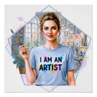 Own it! You are an artist! Wear it Proudly! Poster