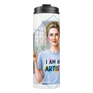 Own it! You are an artist! Wear it Proudly! Thermal Tumbler