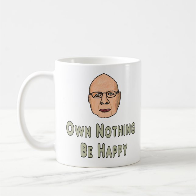 Own Nothing Be Happy Coffee Mug (Left)