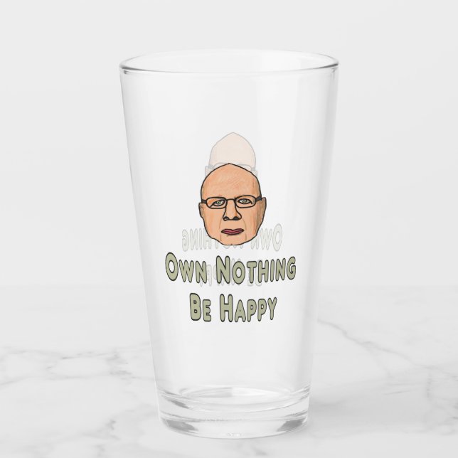 Own Nothing Be Happy Glass (Front)