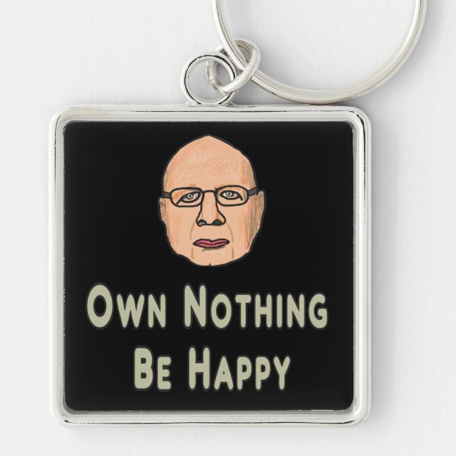 Own Nothing Be Happy Key Ring (Front)