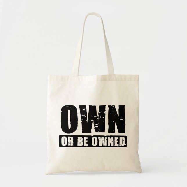 Own or Be Owned (black-distressed) Budget Bag (Front)