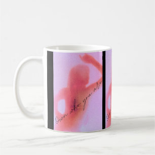 Own Who You Are Mug