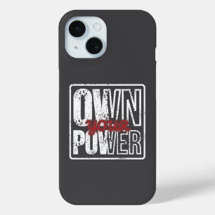 Own Your Power – Bold Motivational Quote Design iPhone 15 Case
