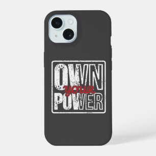 Own Your Power – Bold Motivational Quote Design iPhone 15 Case