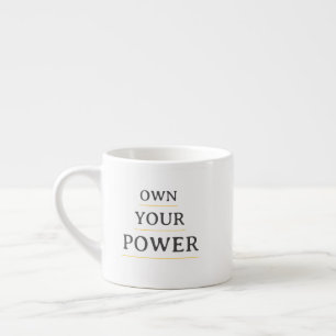 Own Your Power Minimal Typography   Motivational Q Espresso Cup