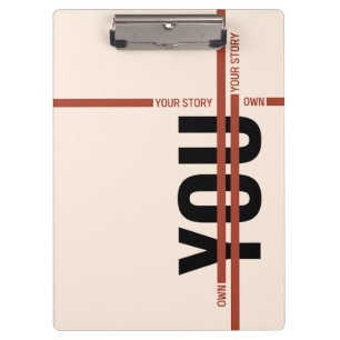 Own Your Story Shirt – Bold Motivational Quote Clipboard