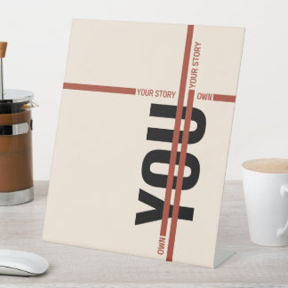 Own Your Story Shirt – Bold Motivational Quote Pedestal Sign