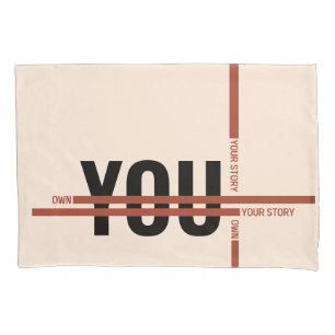 Own Your Story Shirt – Bold Motivational Quote Pillowcase