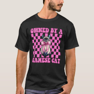 Owned by A Siamese Cat Girl Cat Mum Pink Coquette T-Shirt