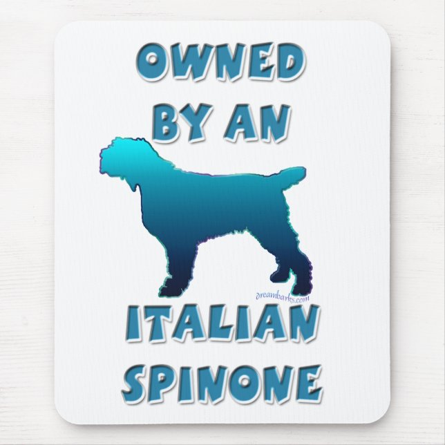 Owned by an Italian Spinone Mouse Pad (Front)