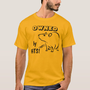 OWNED by rats! T-Shirt