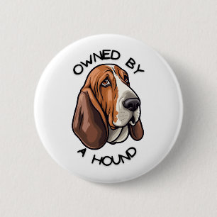 Owned by someone Basset Hound 6 Cm Round Badge