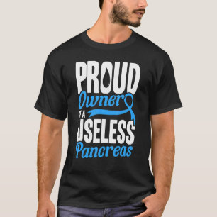 Owner Of A Useless Pancreas Diabetes Awareness T-Shirt