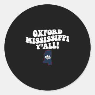 Oxford Mississippi Y'all Ms Southern Vacation  Classic Round Sticker