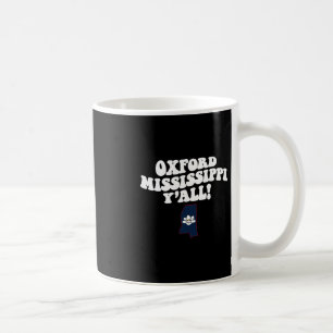 Oxford Mississippi Y'all Ms Southern Vacation  Coffee Mug
